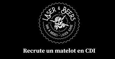 Votre Laser&Beers recrute un matelot en CDI