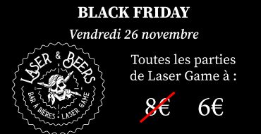 Black Friday au Laser Game !!