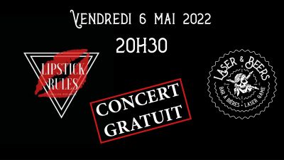 Lipstick Rules en concert au Laser&Beers - Vendredi 6 mai 2022 - 20h30